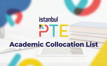 PTE Academic Collocation List – PTE sınavı için akademik kelime kombinasyonları